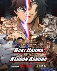 ดูหนัง Baki Hanma VS Kengan Ashura ฮันมะ บากิปะทะกำปั้นอสูร โทคิตะ (2024) NETFLIX