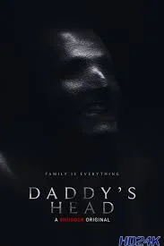 ดูหนัง Daddy s Head ผีหัวพ่อ (2024) บรรยายไทยแปล