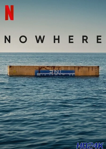 Nowhere (2023) NETFLIX