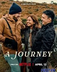 ดูหนัง A Journey เดินทางไกลเท่าใจฝัน (2024)