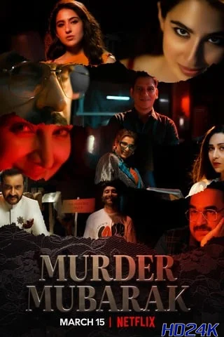 ดูหนัง Murder Mubarak ทีมสืบคดีแปลก (2024) NETFLIX บรรยายไทย