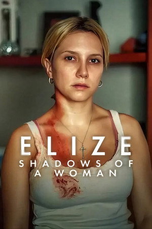 ดูหนัง Elize: Shadows of a Woman (2026) เอลีซ: หญิงสาวในเงาโศก (2026) เต็มเรื่อง