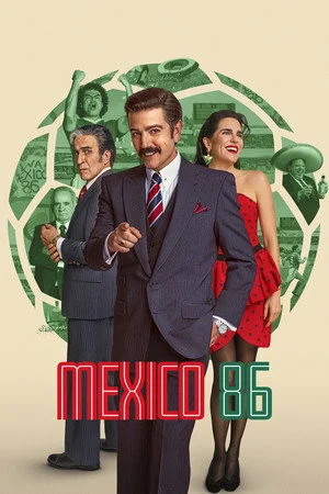 ดูหนัง Mexico 86 (2026) เม็กซิโก 1986 (2026) เต็มเรื่อง