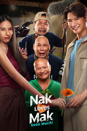 ดูหนัง Nak Loves Mak Sooo Much! (2025) นากรักมาก ม๊ากมาก